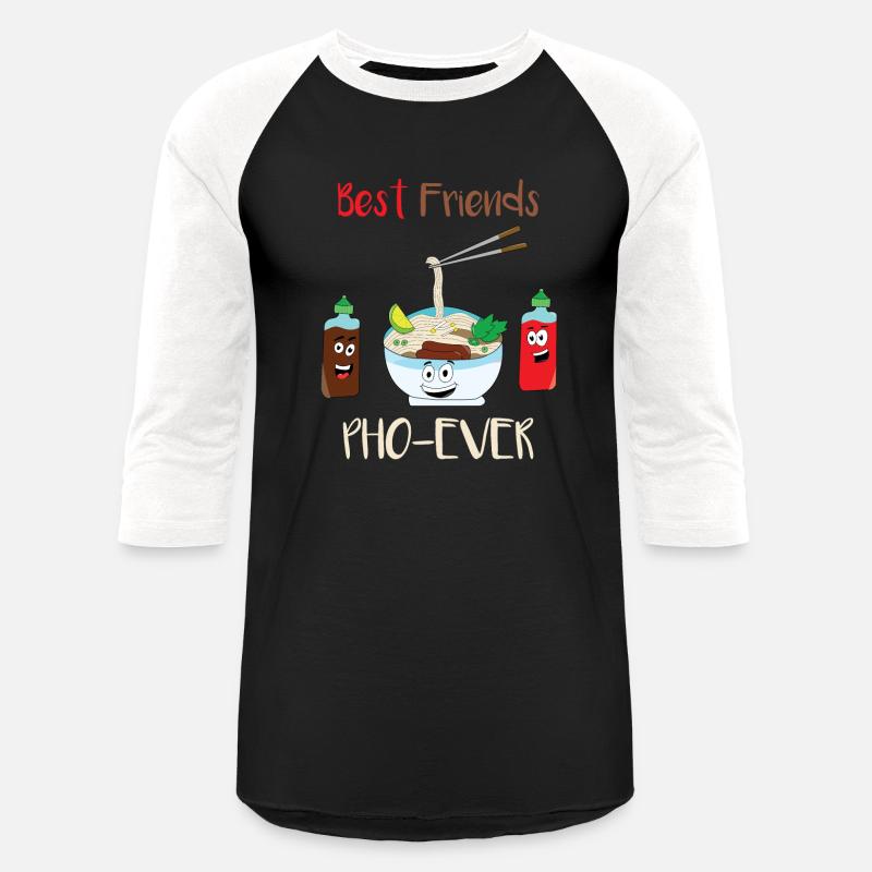 BEST FRIENDS PHO EVER SAUCE GA FUNNY 